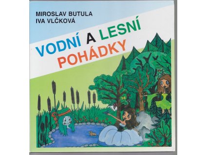 Vodní a lesní pohádky, Miroslav Butula, 2000