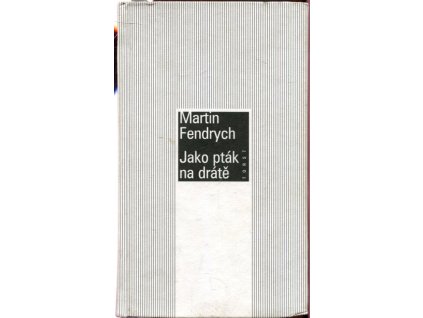 Jako pták na drátě