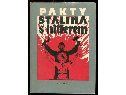 Pakty Stalina s Hitlerem - výběr dokumentů z let 1939 a 1940, Toman Brod, 1990