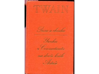 Princ a chuďas : Yankee z Connecticutu na dvoře krále Artuše, Mark Twain, 1976