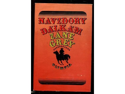 Navzdory dálkám, Zane Grey, 1973