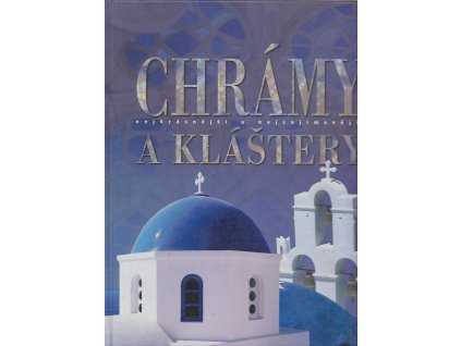 Chrámy a kláštery - nejkrásnější a nejzajímavější, 2006