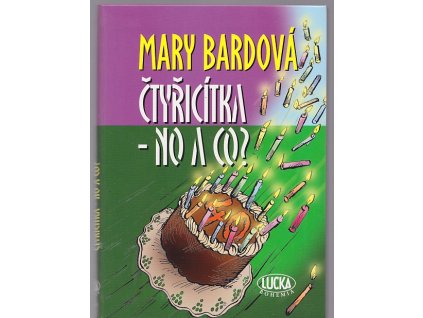 Čtyřicítka - no a co?, Mary Bard, 2009