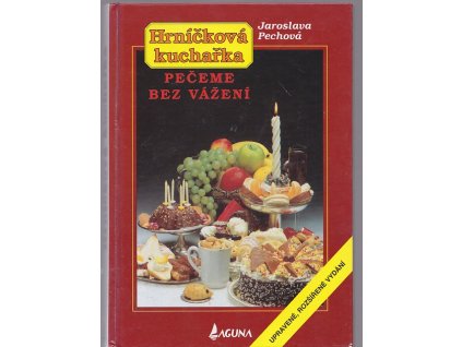 Hrníčková kuchařka - Pečeme bez vážení, Jaroslava Pechová, 2000