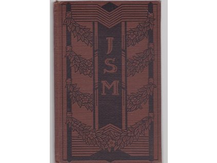 Zde by měly kvést růže - lyrická dramata - (1891-1894), Josef Svatopluk Machar, 1923