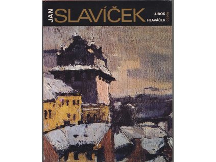 Jan Slavíček - Obr. monografie, Luboš Hlaváček, 1980