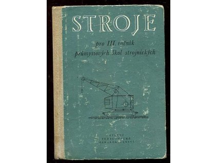 Stroje pro III. ročník středních průmyskových škol, Karel Chochola, 1959