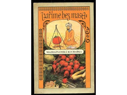 178707 varime bez masa aneb mazdaznanska kucharka