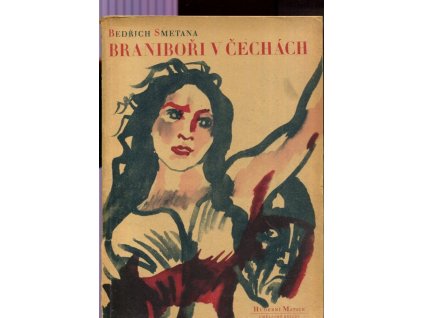 Braniboři v Čechách : Zpěvohra o 3 jednáních na slova Karla Sabiny, Bedřich Smetana, 1946