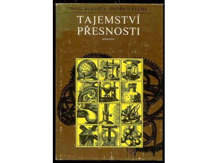 Tajemství přesnosti - pro čtenáře od 12 let, Pavel Augusta, 1983