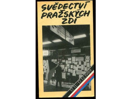 Svědectví pražských zdí - 17.11.-17.12.1989, 1990