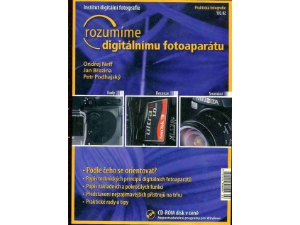 Rozumíme digitálnímu fotoapatátu - bez CD, Ondřej Neff, 0