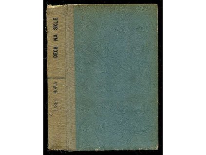 Dech na skle, Josef Hora, 1939