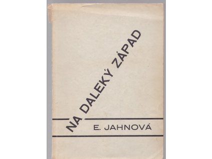 Na daleký západ - Zvláštní otisk z Vídeňského deníku 1933/34