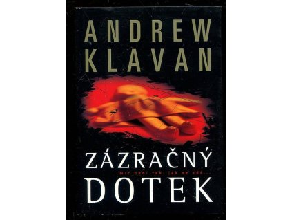 Zázračný dotek, Andrew Klavan, 2002