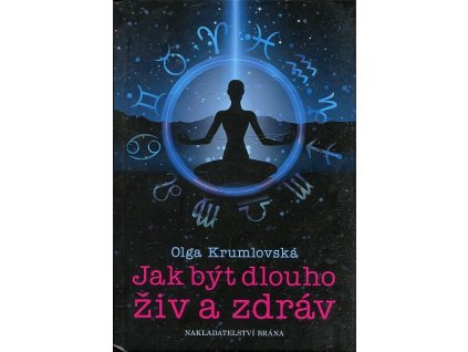 Jak být dlouho živ a zdráv
