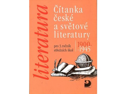 Čítanka české a světové literatury 1900-1945 pro 3. ročník středních škol, 1999