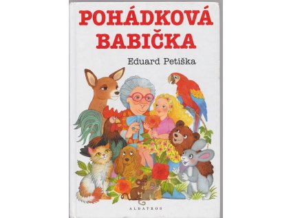 Pohádková babička, Eduard Petiška, 2004