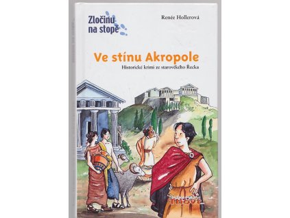 Ve stínu Akropole, Renée Holler, 2007