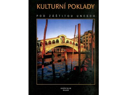 179214 kulturni poklady kulturni pamatky a prirodni raje pod zastitou unesco