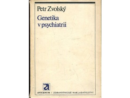 Genetika v psychiatrii, Petr Zvolský, 1973