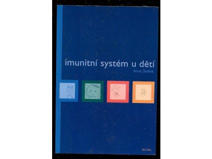 Imunitní systém u dětí, Anna Šedivá, 1999