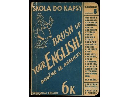Mluvená angličtina : Brush up your English : Konversace, mluvnice, technická angličtina, slovníky: odborný a konversační