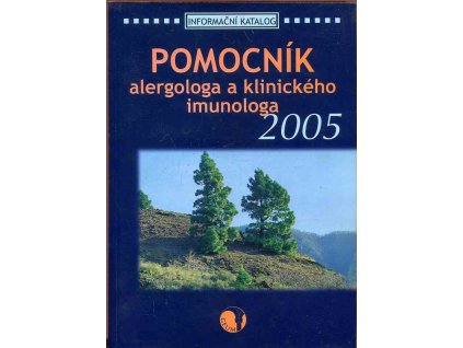 Pomocník alergologa a klinického imunologa - informační katalog 2005, 2005