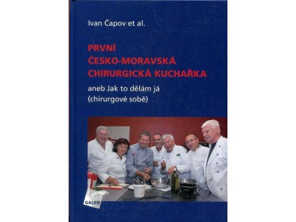 První česko-moravská chirurgická kuchařka, aneb, Jak to dělám já, Ivan Čapov, 2012