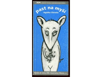 Past na myši : autor: Agatha Christie : premiéra 20. května 2000 v Domě kultury Vítkovice