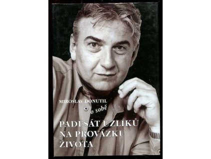 Miroslav Donutil o sobě - padesát uzlíků na provázku života), Miroslav Donutil, 2000