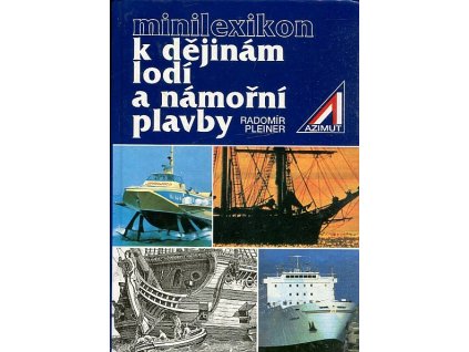 Minilexikon k dějinám lodí a námořní plavby, Radomír Pleiner, 1994