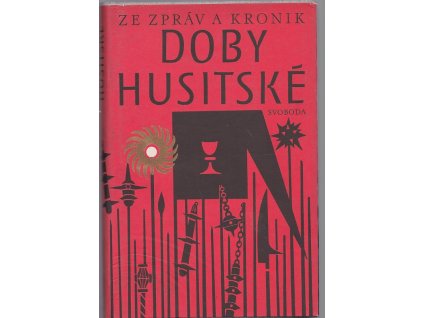 Ze zpráv a kronik doby husitské