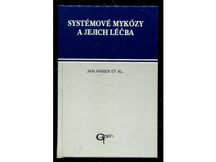 Systémové mykózy a jejich léčba, Jan Haber, 1995