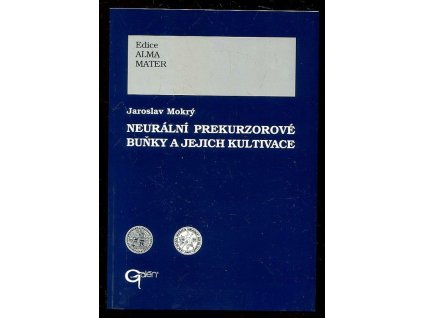 Neurální prekurzorové buňky a jejich kultivace, Jaroslav Mokrý, 1999