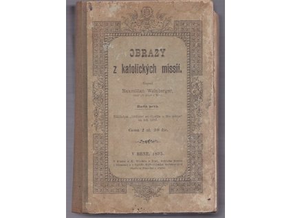 Obrazy z katolických missií, Maxmilian Weinberger, 1895