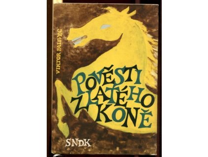 Pověsti Zlatého koně