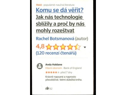 Komu se dá věřit? Jak nás technologie sblížily a proč by nás mohly rozeštvat, Rachel Botsman, 2018