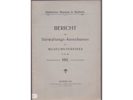 Bericht des Verwaltungs-Ausschusses des Museum-Vereines für das Jahr 1911, 1912