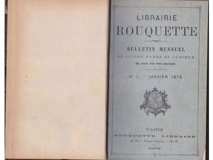 Librairie Rouquette - Bulletin Mensuel de Livres Rares et Curieux - ročníky 1879 - 1880 - 1881 - 1882 - ve dvou svazcích