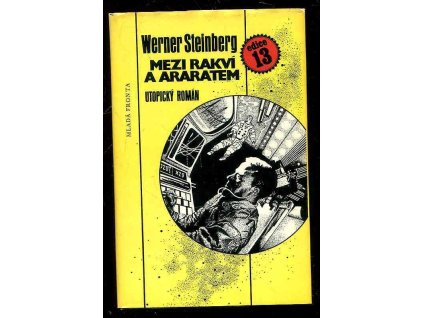 Mezi rakví a Araratem - utopický román, Werner Steinberg, 1984