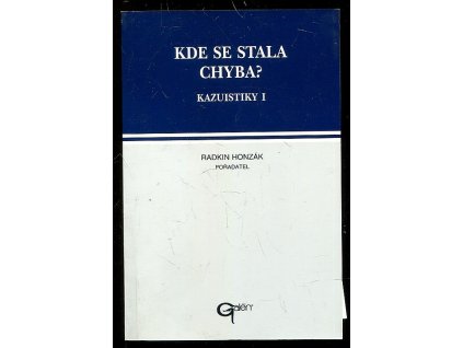 Kde se stala chyba? - kazuistiky I, Radkin Honzák, 1997