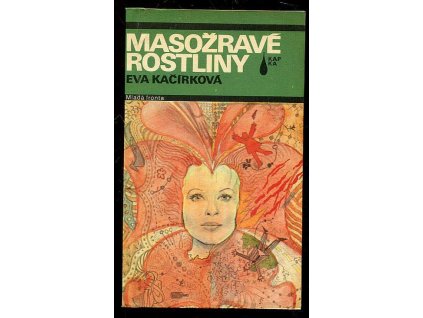 Masožravé rostliny, Eva Kačírková, 1989