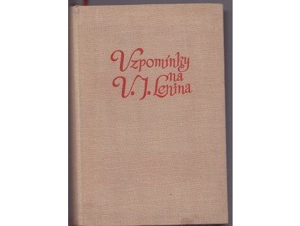 Vzpomínky na Vladimíra Iljiče Lenina - Sborník. 1. část, 1957