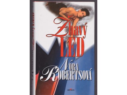 Žhavý led, Nora Roberts, 2001