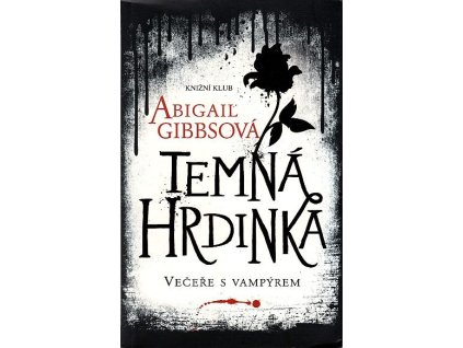 Večeře s vampýrem, Abigail Gibbs, 2013