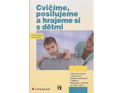 Cvičíme, posilujeme a hrajeme si s dětmi, Hana Kišová, 2012