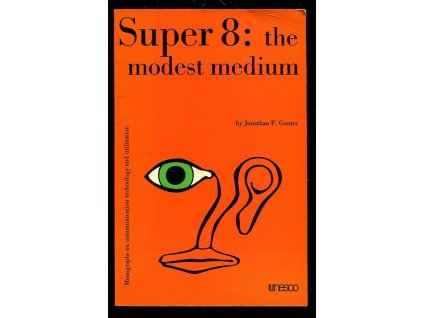 Super 8 - The Modest Medium, Jonathan F. Gunter, 1976