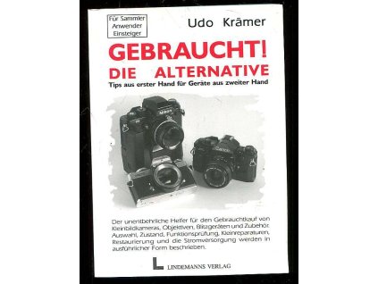 Gebraucht! Die Alternative - Tips aus erster Hand für Geräte aus zweiter Hand, Udo Krämer, 1997
