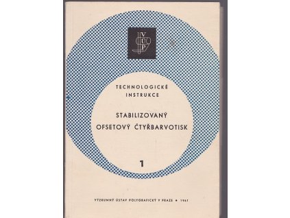 Technologické instrukce pro stabilizovaný ofsetový čtyřbarvotisk, 1961